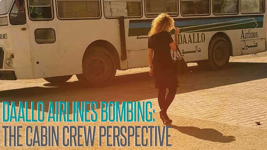 Daallo Airlines Bombing The Cabin Crew Perspective Aviation